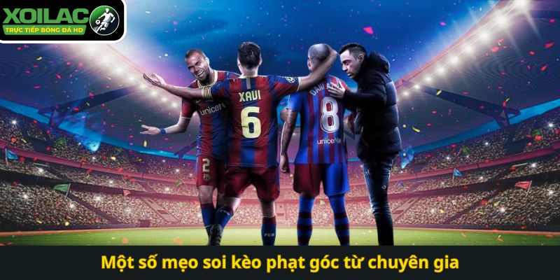 Một số mẹo soi kèo phạt góc từ chuyên gia